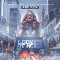 Fbg Duck - Look At Me '2017