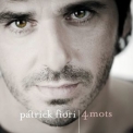 Patrick Fiori - 4 Mots (Best Of) '2007