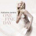 Katherine Jenkins - One Fine Day '2011