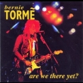 Bernie Torme - Are We There Yet? '1991