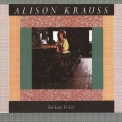 Alison Krauss - Too Late To Cry '2015