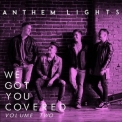Anthem Lights - We Got You Covered, Vol. 2 '2017