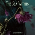 Sea Within, The - Ashes Of Dawn '2018