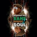 Monsieur Nov - Sans Dessus 2 Soul '2008