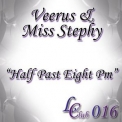 Veerus - Half Past Eight Pm '2012