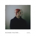 Richard Walters - A.M. '2016