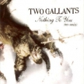 Two Gallants - Nothing To You (Remix) '2013