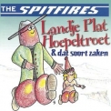 The Spitfires - Landje Plat Hoepeltroet & Dat Soort Zaken '2000