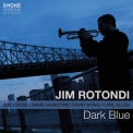 Jim Rotondi - Dark Blue '2016