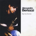 Alessandro Bertozzi - Big City Dreamer '1998
