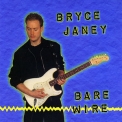 Bryce Janey - Bare Wire '1999