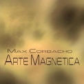 Max Corbacho - Arte Magnetica '2017