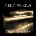 Ernie Wilkins - The Trumpet Album '2010