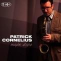 Patrick Cornelius - Maybe Steps '2011