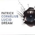 Patrick Cornelius - Lucid Dream '2006