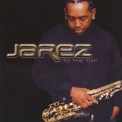 Jarez - To The Top '2007