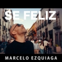 Marcelo Ezquiaga - Se Feliz '2018