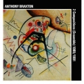 Anthony Braxton - Anthony Braxton: 2 Compositions (Ensemble) 1989-1991 '2015