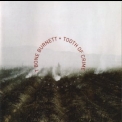 T-bone Burnett - Tooth Of Crime '2008