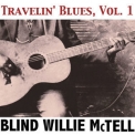 Blind Willie Mctell - Travelin' Blues, Vol. 1 '2013
