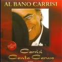 Al Bano Carrisi - Carrisi Canta Caruso '2003