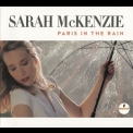 Sarah Mckenzie - Paris In The Rain '2017