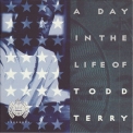 Todd Terry - A Day In The Life Of '1995