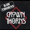 Crown Of Thorns - Raw Thorns '1994