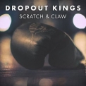 Dropout Kings - Scratch & Claw '2018