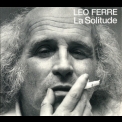 Leo Ferre  - La Solitude {Barclay 80119 SLP} [vinyl, 16-48] '1971