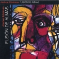 Joshua Edelman - Fusion De Almas '2005