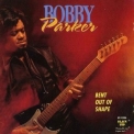Bobby Parker - Bent Out Of Shape '1993