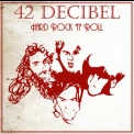42 Decibel - Hard Rock N Roll '2013