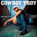 Cowboy Troy - Loco Motive '2005