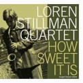 Loren Stillman - How Sweet It Is '2016