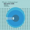Ryan Meagher - Mist. Moss. Home. '2016