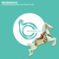 Neverdogs - Underground Activity EP '2019