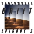 Underworld - Drift Episode 2 Atom '2019
