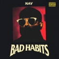 Nav - Bad Habits '2019