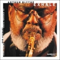 Arthur Blythe - Exhale '2003