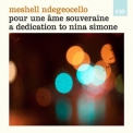 Meshell Ndegeocello - Pour Une Ame Souveraine A Dedication To Nina Simone '2012