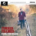 Pistol Pete Wearn - Timber Framed '2017