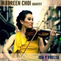 Maureen Choi Quartet - Ida Y Vuelta '2013