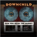 Downchild - Can You Hear The Music '2013