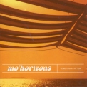 Mo' Horizons - Come Touch The Sun '2008