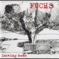 Fuchs - Leaving Home '2012