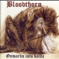 Bloodthorn - Onwards Into Battle '1999