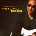 Byron Miller - Psycho Bass '2015