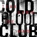 Cold Blood Club - Tear Down The Maps '2018