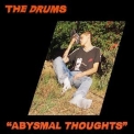 The Drums - Abysmal Thoughts '2017